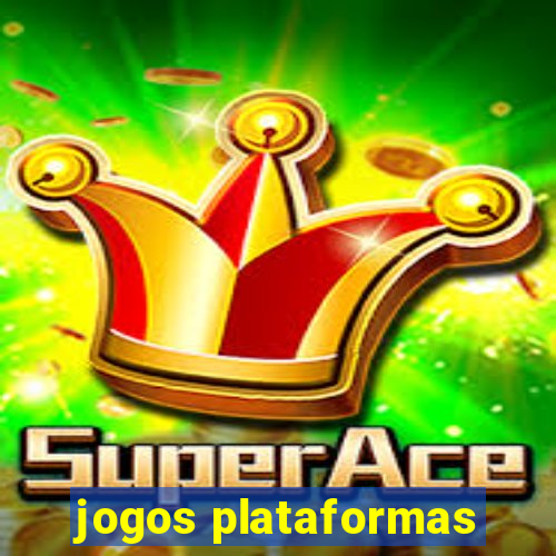 jogos plataformas